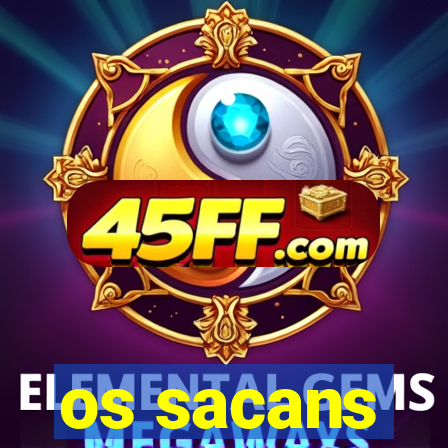 os sacans
